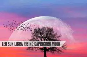 Leo Sun Libra Rising Capricorn Moon