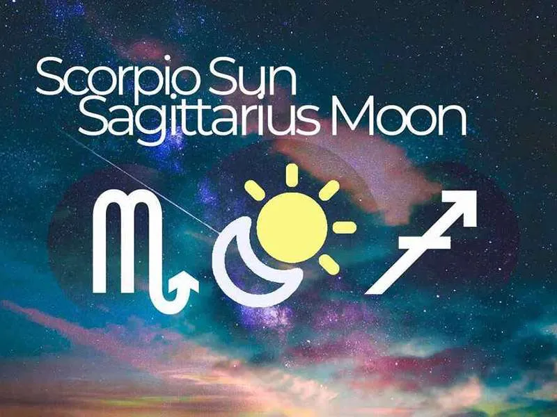 Sun in Scorpio Moon in Sagittarius